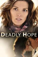 Film Smrtící naděje (Deadly Hope) 2012 online ke shlédnutí