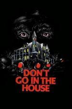 Film Poslední oběť (Don't Go in the House) 1979 online ke shlédnutí