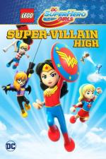 Film Lego DC Superhrdinky: Střední škola pro padouchy (Lego DC Super Hero Girls: Super-Villain High) 2018 online ke shlédnutí