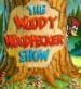 Film The Woody Woodpecker Show (The Woody Woodpecker Show) 1957 online ke shlédnutí