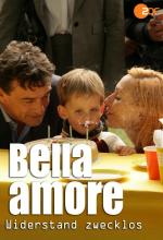 Film Bella a osudové lásky (Bella Amore - Widerstand zwecklos) 2014 online ke shlédnutí