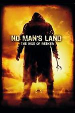Film No Man's Land: The Rise of Reeker (No Man's Land: The Rise of Reeker) 2008 online ke shlédnutí