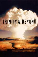Film Trinity and Beyond: The Atomic Bomb Movie (Trinity and Beyond: The Atomic Bomb Movie) 1995 online ke shlédnutí