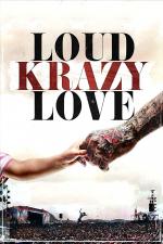 Film Loud Krazy Love (Loud Krazy Love) 2017 online ke shlédnutí