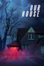 Film Our House (Our House) 2018 online ke shlédnutí