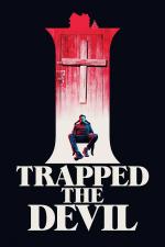 Film I Trapped the Devil (I Trapped the Devil) 2019 online ke shlédnutí