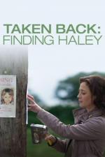 Film Mateřská posedlost (Taken Back: Finding Haley) 2012 online ke shlédnutí