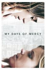 Film My Days of Mercy (My Days of Mercy) 2017 online ke shlédnutí