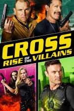 Film Cross 3 (Cross: Rise of the Villains) 2019 online ke shlédnutí