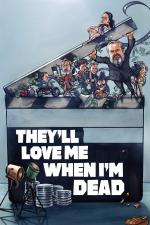 Film They'll Love Me When I'm Dead (They'll Love Me When I'm Dead) 2018 online ke shlédnutí