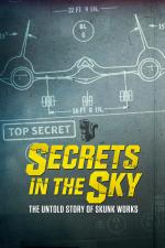Film Secrets in the Sky: The Untold Story of Skunk Works (Secrets in the Sky: The Untold Story of Skunk Works) 2019 online ke shlédnutí