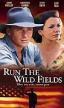 Film Když procitne zem (Run the Wild Fields) 2000 online ke shlédnutí