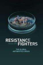 Film Krize antibiotik (Resistance Fighters - Die globale Antibiotika-Krise) 2018 online ke shlédnutí