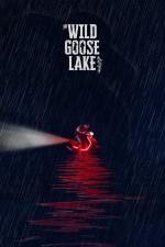Film Nan fang che zhan de ju hui (The Wild Goose Lake) 2019 online ke shlédnutí