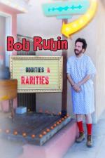 Film Bob Rubin: Oddities and Rarities (Bob Rubin: Oddities and Rarities) 2020 online ke shlédnutí