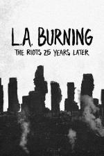 Film L.A. Burning: The Riots 25 Years Later (L.A. Burning: The Riots 25 Years Later) 2017 online ke shlédnutí
