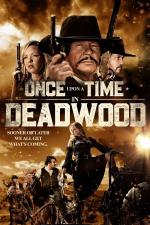 Film Tenkrát v Deadwoodu (Once Upon a Time in Deadwood) 2019 online ke shlédnutí