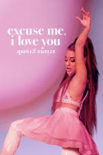 Film Ariana Grande: Excuse Me, I Love You (Ariana Grande: Excuse Me, I Love You) 2020 online ke shlédnutí