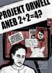 Film Projekt Orwell aneb 2+2=4? (Projekt Orwell aneb 2+2=4?) 2020 online ke shlédnutí