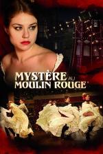 Film Odvrácená tvář Paříže: Záhada v Moulin Rouge (Mystère au Moulin Rouge) 2011 online ke shlédnutí