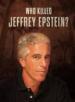 Film Kdo zabil Jeffreyho Epsteina: Záhadná vražda ID (Who Killed Jeffrey Epstein: An ID Murder Mystery) 2020 online ke shlédnutí