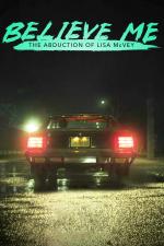 Film Believe Me: The Abduction of Lisa McVey (Believe Me: The Abduction of Lisa McVey) 2018 online ke shlédnutí