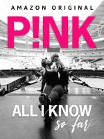 Film P!nk: All I Know So Far (P!nk: All I Know So Far) 2021 online ke shlédnutí