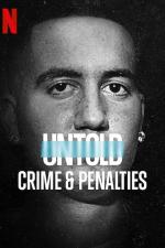 Film Neslýchané: Zločin a trestné minuty (Untold: Crimes and Penalties) 2021 online ke shlédnutí