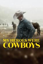 Film Obdivoval jsem kovboje (My Heroes Were Cowboys) 2021 online ke shlédnutí