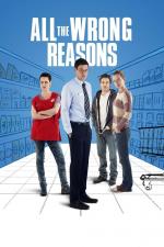 Film All the Wrong Reasons (All the Wrong Reasons) 2013 online ke shlédnutí