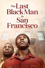 Film The Last Black Man in San Francisco (The Last Black Man in San Francisco) 2019 online ke shlédnutí