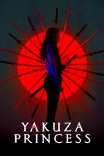 Film Yakuza Princess (Yakuza Princess) 2021 online ke shlédnutí