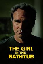 Film Dívka ve vaně (The Girl in the Bathtub) 2018 online ke shlédnutí
