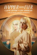 Film Happier Than Ever: A Love Letter to Los Angeles (Happier Than Ever: A Love Letter to Los Angeles) 2021 online ke shlédnutí