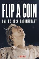 Film Hodit si mincí – Dokument o skupině ONE OK ROCK (Flip a Coin - ONE OK ROCK Documentary) 2021 online ke shlédnutí