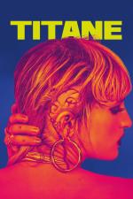 Film Titan (Titane) 2021 online ke shlédnutí