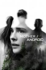 Film Mother/Android (Mother/Android) 2021 online ke shlédnutí