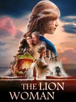 Film Lví žena (The Lion Woman) 2016 online ke shlédnutí
