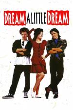 Film Sni svůj krátký sen (Dream a Little Dream) 1989 online ke shlédnutí