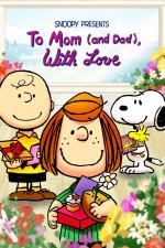 Film Snoopy uvádí: Z lásky mamince (a tatínkovi) (To Mom (and Dad), with Love) 2022 online ke shlédnutí