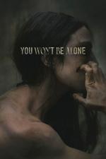 Film You Won't Be Alone (You Won't Be Alone) 2022 online ke shlédnutí