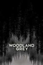 Film Woodland Grey (Woodland Grey) 2021 online ke shlédnutí