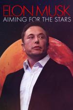 Film Miliardář Elon Musk - vždy s předstihem (Elon Musk: Aiming for the Stars) 2021 online ke shlédnutí