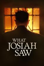 Film What Josiah Saw (What Josiah Saw) 2021 online ke shlédnutí