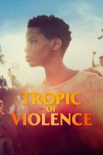 Film Obratník Násilí (Tropic of violence) 2022 online ke shlédnutí