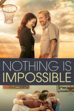 Film Nic není nemožné (Nothing Is Impossible) 2022 online ke shlédnutí
