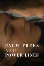 Film Palmy a stožáry (Palm Trees and Power Lines) 2022 online ke shlédnutí