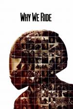 Film Why We Ride (Why We Ride) 2013 online ke shlédnutí