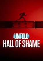 Film Neslýchané: Síň hanby (Untold: Hall of Shame) 2023 online ke shlédnutí