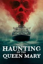 Film Haunting of the Queen Mary (The Queen Mary) 2023 online ke shlédnutí